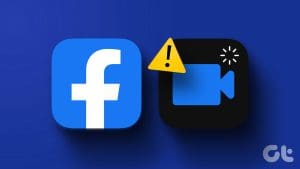 Top_Ways_to_Fix_Facebook_Not_Loading_Videos_on_Web_and_Mobile